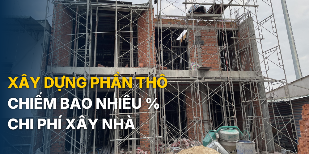 ảnh bìa chi phí xây nhà phần thô chiếm bao nhiêu