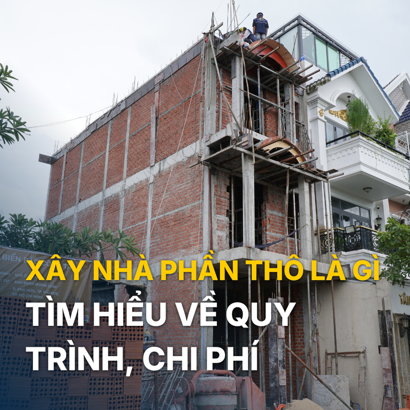 THUMBNAIL NGOÀI xây nhà phần thô